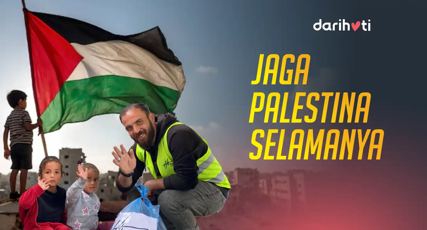 Dari Hati - Jaga Palestina